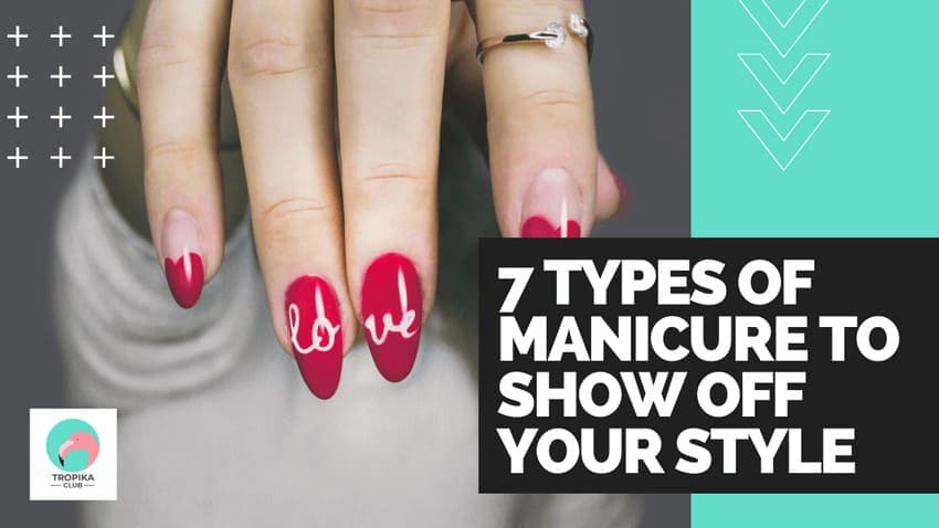 7 Types of Manicure to Show Off Your Style