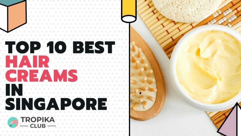 Hair Creams in Singapore