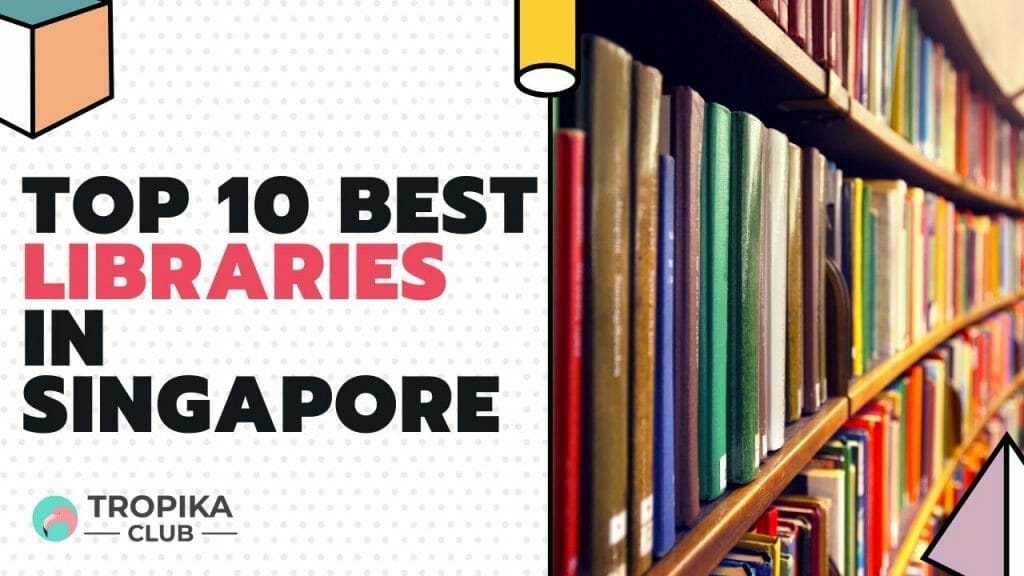 Top 10 Best Libraries in Singapore