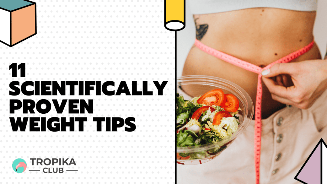 11 Scientifically proven weight tips