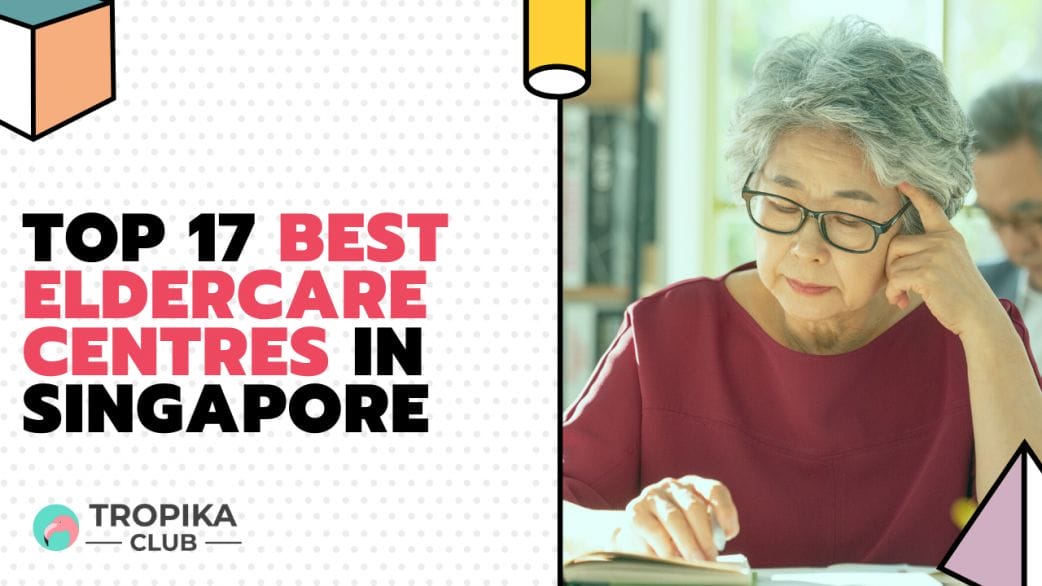 Best Eldercare Centres in Singapore