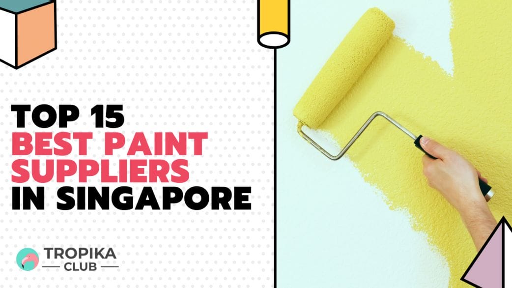  Top 20 Best Paint Suppliers in Singapore