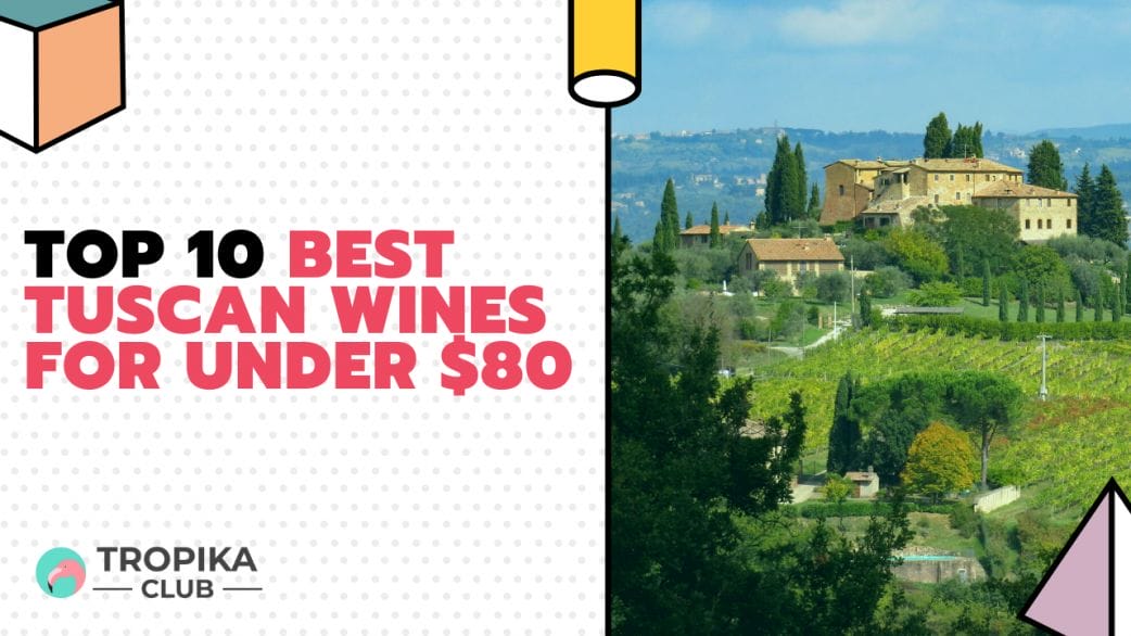 best tuscan wines