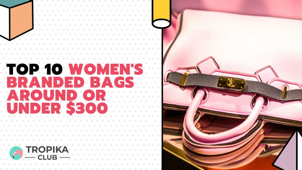 Top 10 Women's Branded Bags