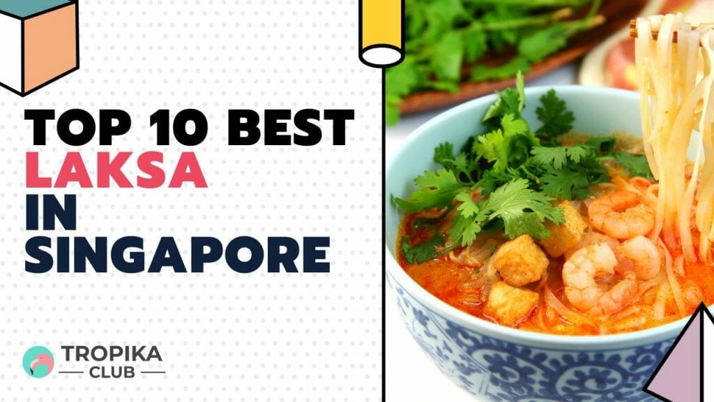 Top 10 Best Laksa in Singapore
